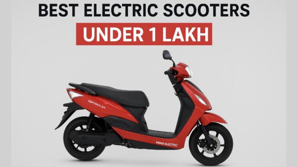 Best Electric Scooters Under ₹1 Lakh (2025),